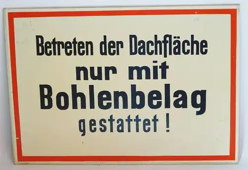 Altes Schild Betreten Dachfläche nur mit Bohlenbelag gestattet Dachdecker 1950