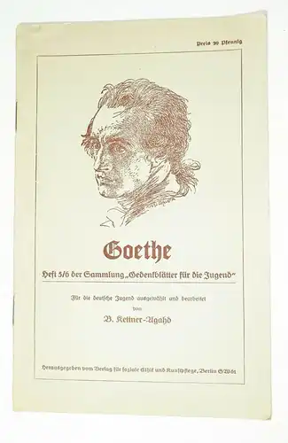 Heft Goethe 5/6 Sammlung Gedenkblätter für die Jugend Kettner-Agahd 1930er (H4