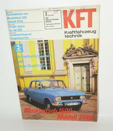 KFT Kraftfahrzeugtechnik Zeitschrift 7 Juli 1976 Moskwitsch 1500 - Modell 2140 !