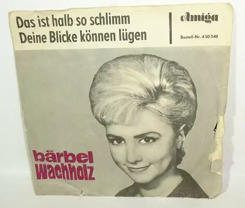 Amiga Bärbel Wachholz - Das ist halb so schlimm / Deine Blicke können lügen DDR