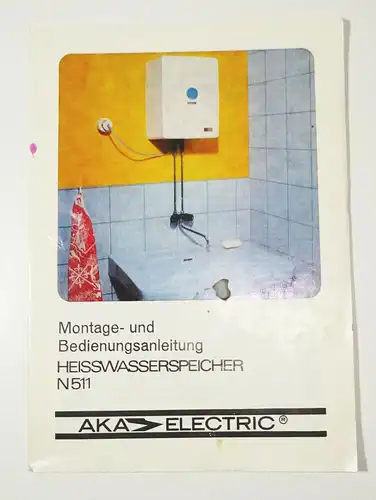 Montage - & Bedienungsanleitung Heisswasserspeicher N511 DDR Aka Electric (D8