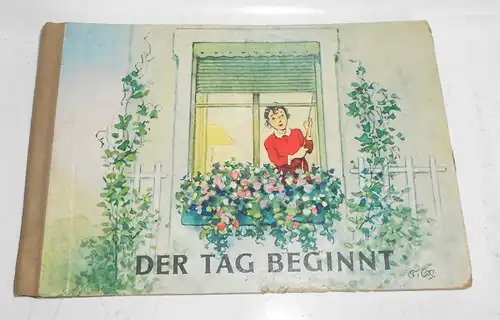 Fritz Baumgarten Kinderbuch Der Tag beginnt 1961 Abel & Müller Leipzig (B2