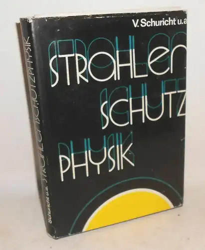 Strahlenschutzphysik von Volkmar Schuricht 1975 ! (B1