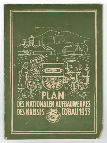 Plan des Nationales Aufbauwerk Kreis Löbau 1953 (H8