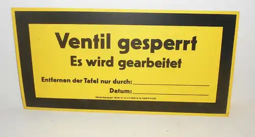 DDR Kunststoff Hinweisschild Warnschild Ventil gesperrt ! Es wird gearbeitet 