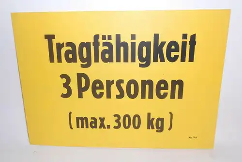 Hinweisschild Tragfähigkei 3 Personen maximal 300 kg Plaste Schild