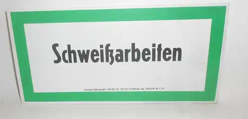 Schild Kunststoff Hinweisschild SCHWEIßARBEITEN Warnschild Arbeit Schweißer