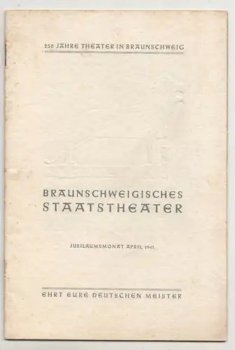 Heft 250 Jahre Jubiläum Braunschweigisches Staatstheater 1941 Braunschweig !(H3