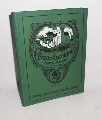 Altsachsenland II Band um 1910 Blanckmeister Sachsen Buch