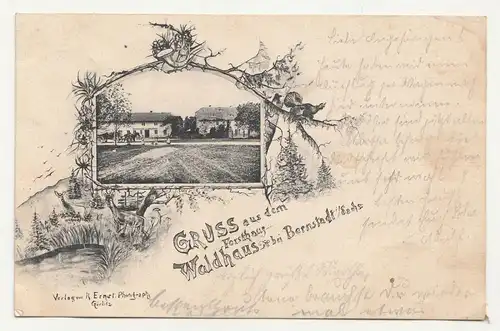 Litho Ak Gruss aus dem Forsthaus Waldhaus bei Bernstadt Sachsen 1903 (A3505