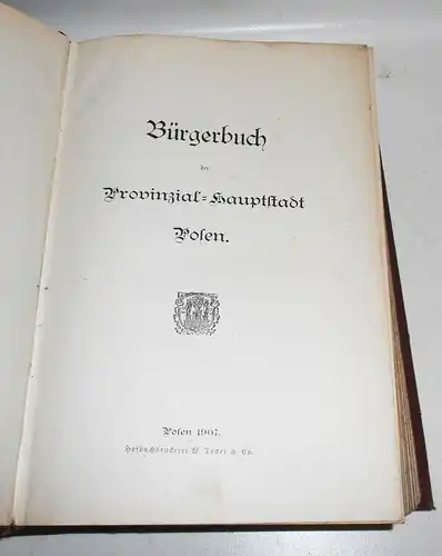 Bürgerbuch der Provinzial - Hauptstadt Posen Poznań 1907 Polska !