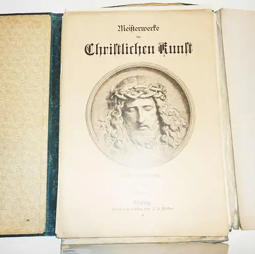 Meisterwerke der christlichen Kunst Weber Leizig Drucke Grafik Jesus um 1900 !