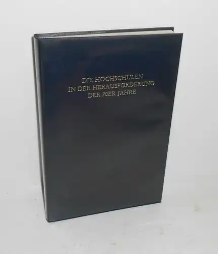 Die Hochschulen in der Herausforderung der 70er Jahre Festschrift Dr.H. Draheim