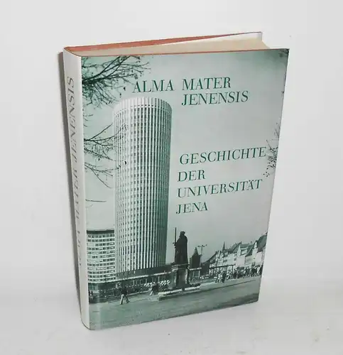 Alma Mater Jenensis - Geschichte der Universität Jena 1983 !