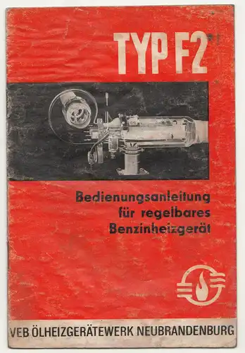 Bedienungsanleitung für regelbares Benzinheizgerät Typ F2 DDR 1971 (H3