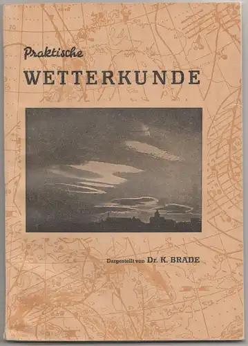 Dr. K. Brade - Praktische Wetterkunde 1953 DDR Meteorologie (H3