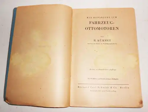 H. Kümmet - Wie repariere ich Fahrzeug - Ottomotoren ? 1949 !