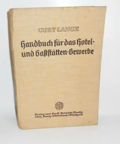 Curt Lange Handbuch für das Hotel - und Gaststätten - Gewerbe 1936 !