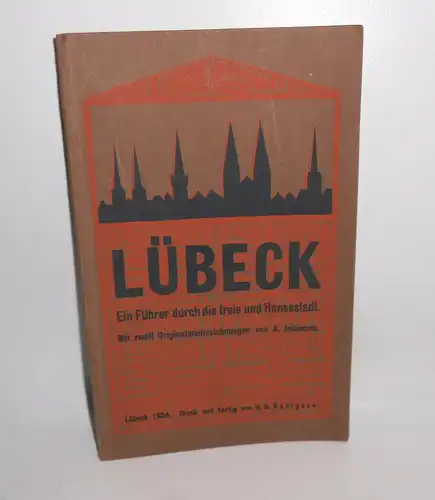 Lübeck Ein Führer durch die freie und Hansestadt A.Johannes 1924 (H3