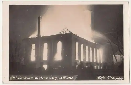 Foto Ak Kirchenbrand 1935 Seifhennersdorf R.Wendler ! (A3306