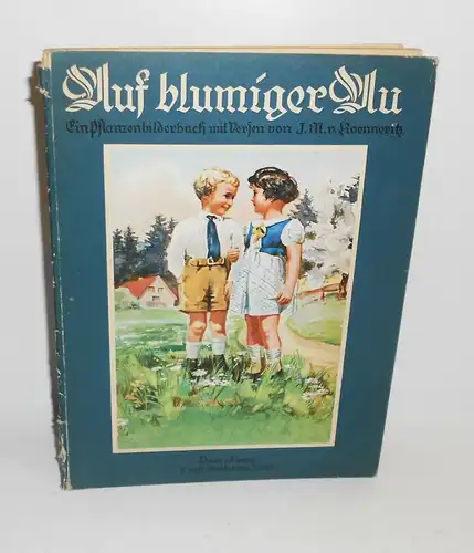 J.M.v.Koenneritz - Auf blumiger Au - Ein Pflanzenbilderbuch mit Versen um 1930 !