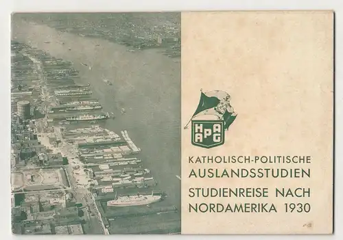 Heft HAPAG katholisch-politische Auslandsstudien Studienreise Nordamerika 1930 !