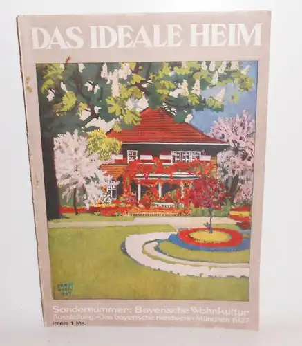 Das ideale Heim Sondernummer Bayerische Wohnkultur Lehmann Steglitz 1927 (H6