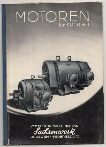 Motoren für 6000 Volt VEB Elektromaschinenbau Sachsenwerk 1955 Dresden  (H1