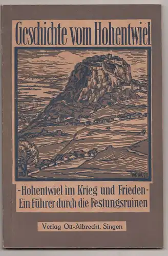 Geschichte vom Hohentwiel Krieg & Frieden Führer durch die Festungsruine 