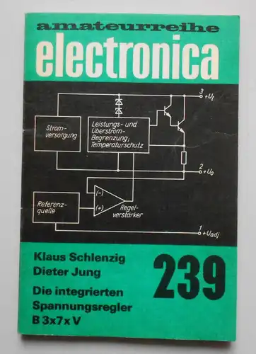 Amateurreihe Electronica 239 Die integrierten Spannungsregler B3x7xV 1988 DDR
