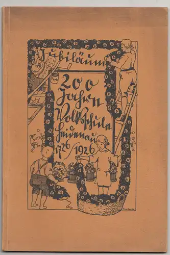 Jubiläumsheft 200 Jahre Volksschule Heidenau 1926 Max Walther ! (H7/1&2