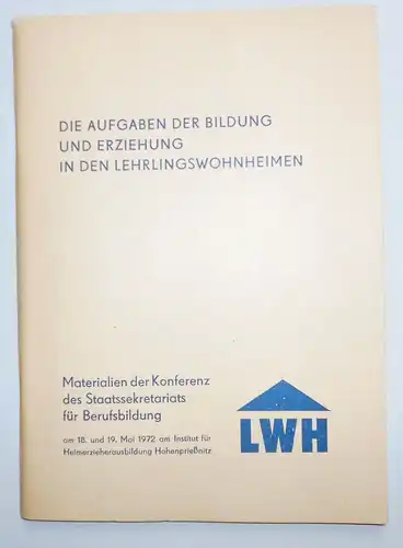 Die Aufgaben der Bildung und Erziehung in den Lehrlingswohnheimen 1972 DDR