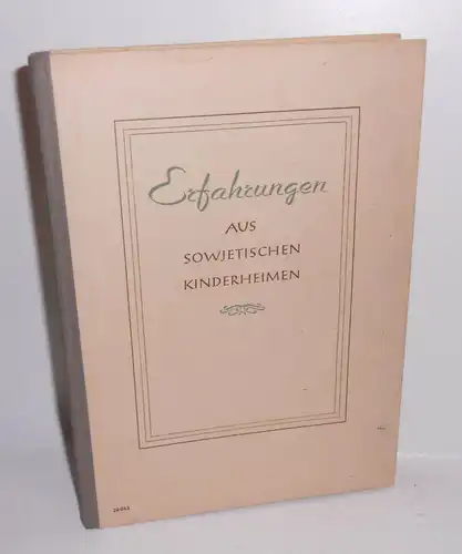 Erfahrungen aus sowjetischen Kinderheimen 1954 DDR Volk & Wissen Fachbuch !