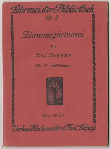 Lehrmeister Bibliothek 2 Zimmergärtnerei Karl Bergmann um 1910 ! (H7