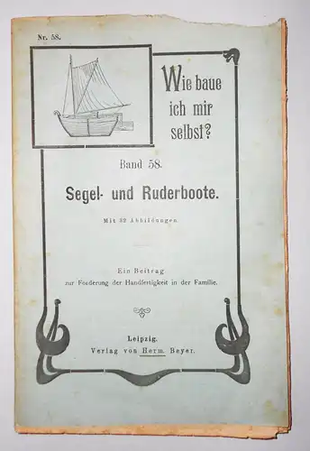 Wie baue ich mir selbst ? Band 58 Segelboote Ruderboote um 1910 ! (H7