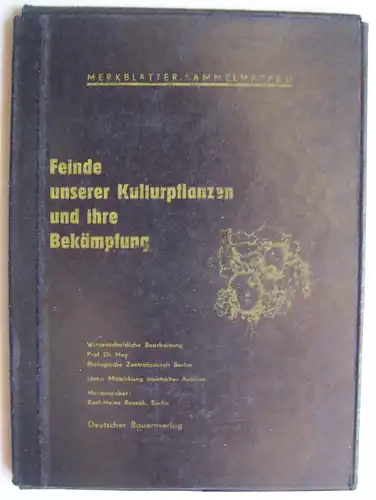 Feinde unserer Kulturpflanzen und ihre Bekämpfung Merkblätter Sammelmappe II