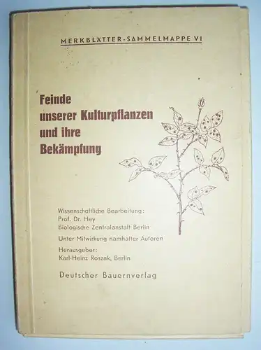 Merkblätter Sammelmappe VI Feinde unserer Kulturpflanzen & ihre Bekämpfung  (H6