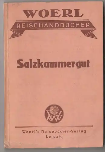 Woerl Reisehandbuch Illustrierter Führer durch das Salzkammergut 1929 