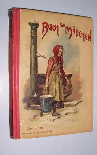Buch für Mädchen Erzählung von M. Stein um 1890 Emil Barth Stuttgart !