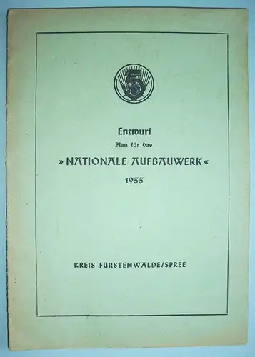 Heft Entwurf Plan für das Nationale Aufbauwerk 1955 Kreis Fürstenwalde Spree !