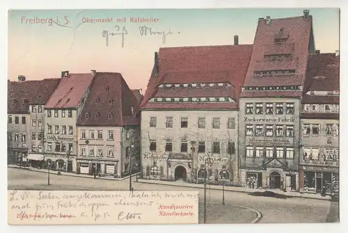 Kolorierte Litho Ak Freiberg Sachsen Obermarkt mit Ratskeller Zuckerwaren