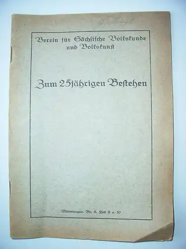 Heft 25jähriges Bestehen Verein für Sächsische Volkskunde und Volkskunst 1922