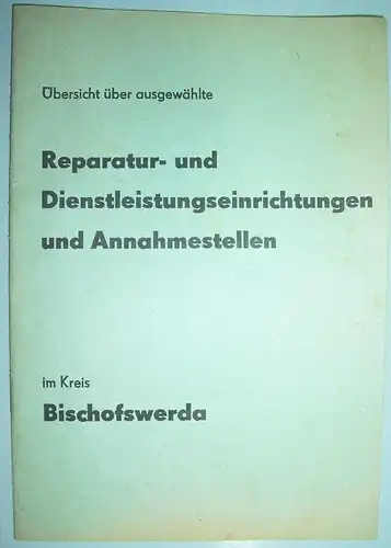 Reparatur u Dienstleistungs Einrichtungen Annahmestellen Kreis Bischofswerda DDR