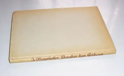 Johannes Mayrhofer - Zauber des Südens - Reise Literatur 1919 !