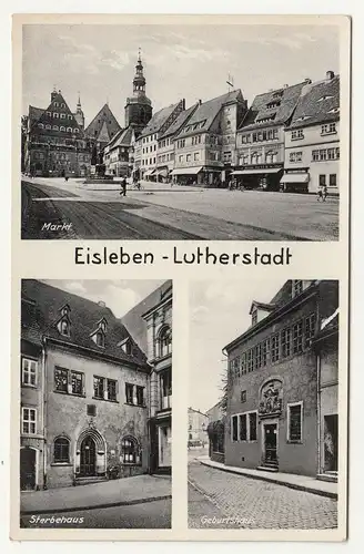 Ak Eisleben Lutherstadt Markt Sterbehaus Geburtshaus um 1940