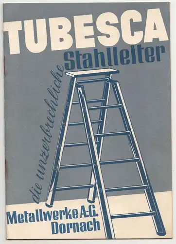 Leitern Reklame Heft Tubesca Stahlleiter Metallwerke A.G. Dornach um 1930 