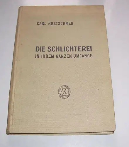 Die Schlichterei in ihrem ganzen Umfange von Karl Kretschmer 1909 Fachbuch Weber