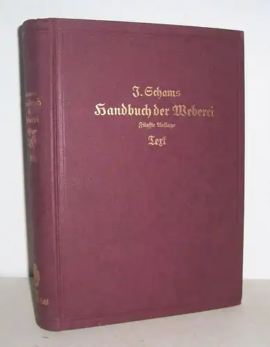 Handbuch der Weberei 1914 J. Schams * Weber Fachbuch !