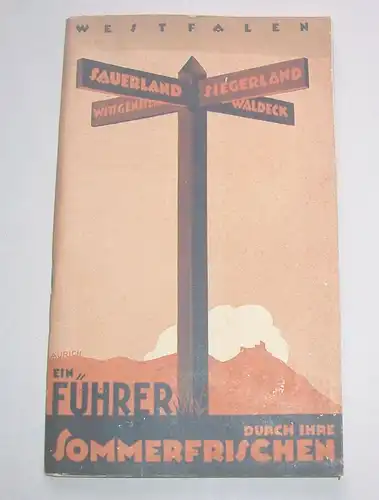Führer durch Ihre Sommerfrischen WESTFALEN Sauerland Siegerland Waldeck 1928