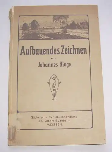 Aufbauendes Zeichnen von Johannes Kluge um 1920 Meissen